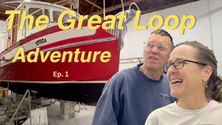 Ep 1, The Great Loop Adventure | Getting Started