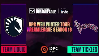 Dota2 - Team Tickles vs Team Liquid - Game 2 - DPC WEU Winter Tour - DreamLeague Season 16