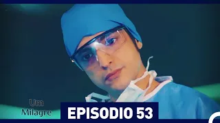 Um Milagre Episódio 53  (Dublagem em Português)