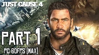 JUST CAUSE 4 Walkthrough PART 1 (PC Max) No Commentary Gameplay @ 1440p (60ᶠᵖˢ) ᴴᴰ ✔