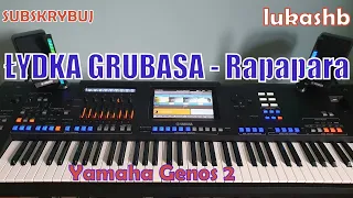 ŁYDKA GRUBASA - Rapapara ☆Yamaha GENOS 2☆