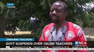 Zimbabwe teachers | Government suspends over 100,000 teachers