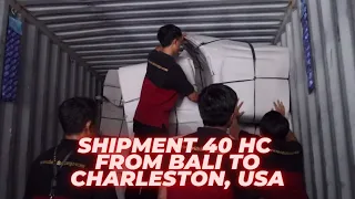 SHIPMENT OF FURNITURE & HANDICRAFTS LOADED IN 40 HC CONTAINER FROM BALI INDONESIA TO CHARLESTON, USA