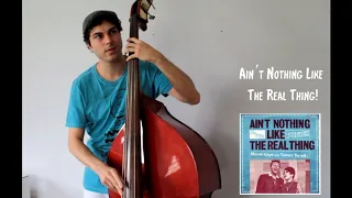 Ain´t Nothing Like The Real Thing (Doublebass Cover)