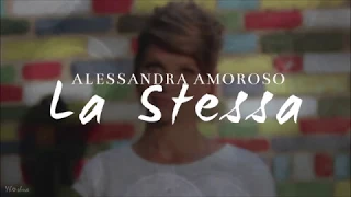 Alessandra Amoroso - La stessa (Testo)