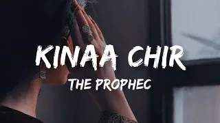 Kina Chir - Lyrics | The Prophec | Takda Hi Jawan Kina Tenu Chava | Hindi Mix |Lofi mix|Loffin Elite