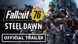 Fallout 76: Steel Dawn - Official Teaser Trailer