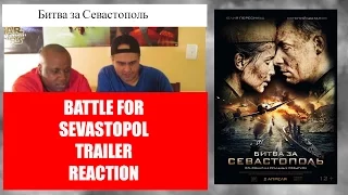 BATTLE FOR SEVASTOPOL (Битва за Севастополь) TRAILER REACTION