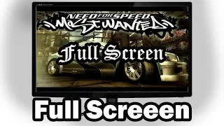 Setting Full Screen Need For Speed Mostwanted