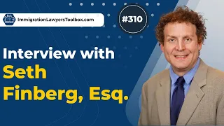 #310 Interview with Seth Finberg, Esq.