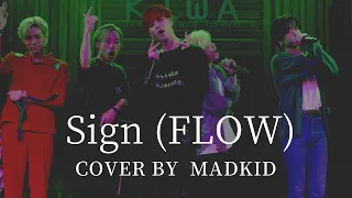 Sign  / FLOW (TVアニメ「NARUTO-ナルト-疾風伝-」オープニングテーマ)  Cover by MADKID