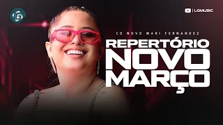 MARI FERNANDEZ - MARÇO 2023 - REPERTÓRIO NOVO - MÚSICAS NOVAS (CD NOVO 2023)