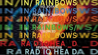 Videotape (Slowed with Reverb and Preverb) - Thom Yorke - From The Basement (Radiohead In Rainbows)