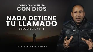 Comenzando tu día con Dios #6 - Nada detiene tu llamado - Pastor Juan Carlos Harrigan