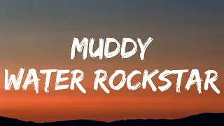 Austin Snell - Muddy Water Rockstar (Lyrics)