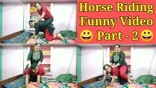 Human Horse Riding Funny Video Part - 2 || Husband and Wife