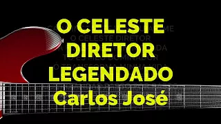 O CELESTE DIRETOR - 113 HARPA CRISTÃ-Carlos José LEGENDADO
