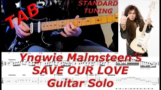 SAVE OUR LOVE (YNGWIE J. MALMSTEEN) Guitar Solo TRANSCRIBED (Standard Tuning)