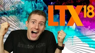 LTX 2018 Announcement!