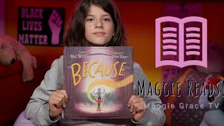Because | MAGGIE READS | Children's Books Read Aloud!