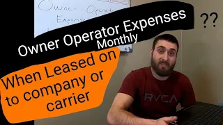 Owner Operator Expenses (CDL truck driver)..when leased on to company or carrier