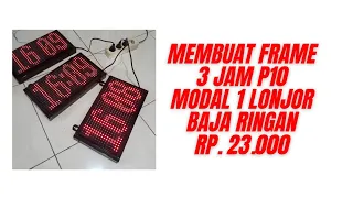 Membuat frame Jam Digital p10,  3 frame modal selonjor bajaringan 2x3 cm