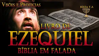 A fascinante história do Livro de Ezequiel na bíblia falada