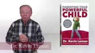 'Parenting Your Powerful Child: Bringing an End to the Everyday Battles' by Dr. Kevin Leman