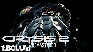 CRYSIS 2 REMASTERED Gameplay 1. Bölüm Derin Son (2K 60FPS) Türkçe Dublaj