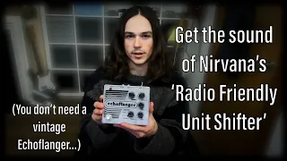 The tone of Nirvana's 'Radio Friendly Unit Shifter' and the secret behind it...