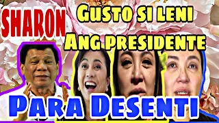 SHARON CUNETA GUSTONG SI LENI ROBREDO ANG PRESIDENT PARA DESINTE | DUTERTE AYAW NA NI SHARON, BAKIT?