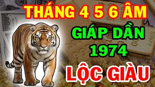 Dự Báo Giáp Dần 1974 Được LỘC BỀ TRÊN Đổi Đời Giàu Nhất Họ Tháng 4 5 6 Âm Lịch