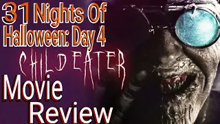 31 Nights Of Halloween: Day 4- Child Eater MOVIE REVIEW