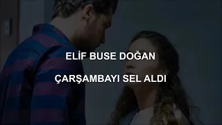 Elif Buse Doğan - Çarşambayı Sel Aldı Sözleri [Sen anlat karadeniz]