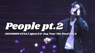 People pt.2[4K FanCam]@20230806 SUGA | Agust D D-Day Tour The Final Day 3