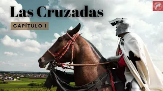 Las Cruzadas-Capítulo 1