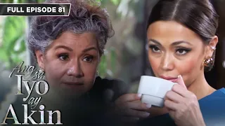 [ENG SUB] Ep 81 | Ang sa Iyo ay Akin | Jodi Sta. Maria, Iza Calzado, Sam Milby