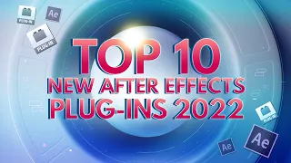 Top 10 Best New After Effects Plugins 2022