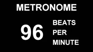 METRONOME 96 BPM (BEATS PER MINUTE)