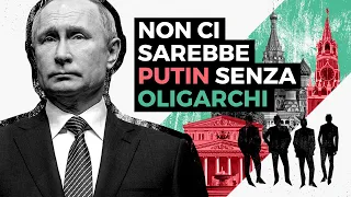 Perché gli OLIGARCHI russi sostengono PUTIN