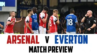 Arsenal V Everton: Premier League Match Preview | Come On You Gunners!🔴⚪🔴⚪🔴🏆🏆🏆🏆⚽⚽⚽