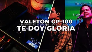 VALETON GP-100 | TE DOY GLORIA  Preset | Daniel Llamoca