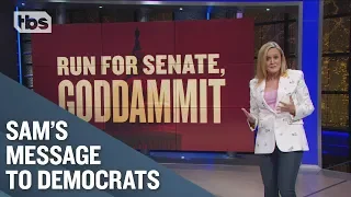 A Message to Democratic Presidential Candidates: Run For Senate, Goddammit! | Full Frontal on TBS