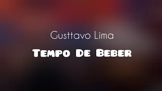 Gusttavo Lima - Tempo De Beber (LETRA)