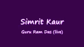 Simrit Kaur - Guru Ram Das (Live)