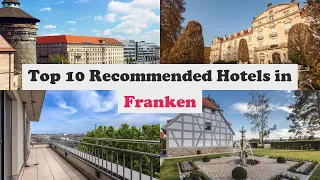 Top 10 Recommended Hotels In Franken | Luxury Hotels In Franken