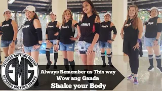 ALWAYS REMEMBER US THIS WAY / WOW ANG GANDA / SHAKE YOUR BODY / Dance Fitness / Dance Trends / Zumba