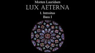 Lux Aeterna I  Introitus Bass I