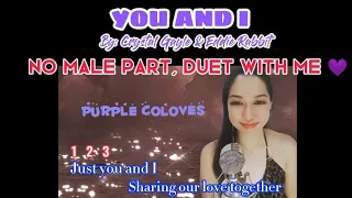 YOU AND I (KARAOKE with FEMALE PART )/song by Crystal Gayle and Eddie Rabbitt /duet with CHER PURPLE