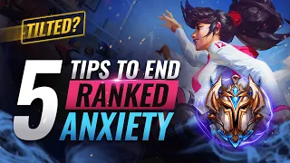 5 INCREDIBLE Mental Tricks To Reduce Ranked Anxiety & Tilt - League of Legends Season 10